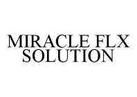 MIRACLE FLX SOLUTION