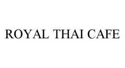 ROYAL THAI CAFE