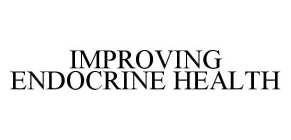 IMPROVING ENDOCRINE HEALTH