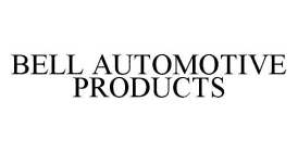 BELL AUTOMOTIVE PRODUCTS