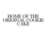 HOME OF THE ORIGINAL COOKIE CAKE
