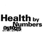 HEALTH BY NUMBERS 0 5 10 25