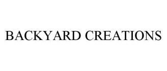 BACKYARD CREATIONS