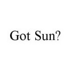 GOT SUN?