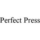 PERFECT PRESS