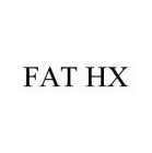 FAT HX