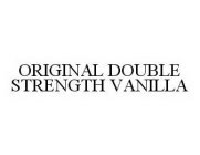 ORIGINAL DOUBLE STRENGTH VANILLA
