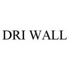 DRI WALL