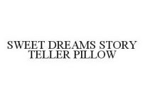 SWEET DREAMS STORY TELLER PILLOW