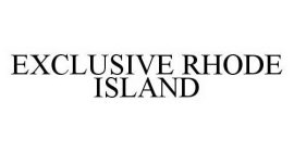 EXCLUSIVE RHODE ISLAND