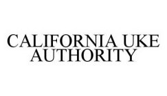 CALIFORNIA UKE AUTHORITY