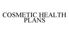 COSMETIC HEALTH PLANS
