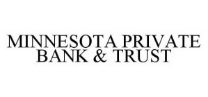 MINNESOTA PRIVATE BANK & TRUST