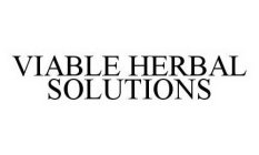 VIABLE HERBAL SOLUTIONS