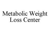 METABOLIC WEIGHT LOSS CENTER