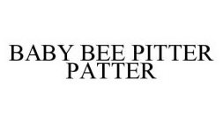BABY BEE PITTER PATTER