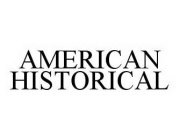 AMERICAN HISTORICAL
