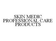 SKIN MEDIC PROFESSIONAL CARE PRODUCTS