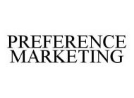 PREFERENCE MARKETING