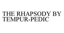 THE RHAPSODY BY TEMPUR-PEDIC