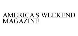 AMERICA'S WEEKEND MAGAZINE