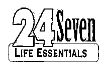 24 SEVEN LIFE ESSENTIALS