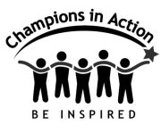 CHAMPIONS IN ACTION BE INSPIRED