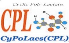 CPL, CYCLIC POLY LACTATE, CYPOLACS (CPL) HCO