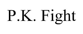 P.K. FIGHT