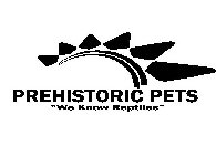 PREHISTORIC PETS 