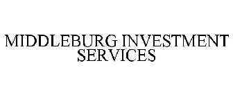 MIDDLEBURG INVESTMENT SERVICES