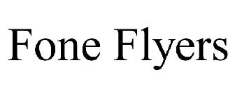FONE FLYERS