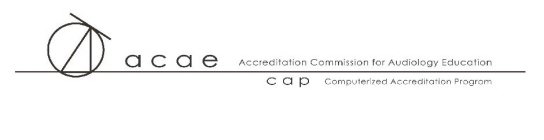 ACAE ACCREDITATION COMMISSION FOR AUDIOLOGY EDUCATION CAP COMPUTERIZED ACCREDITATION PROGRAM