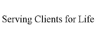 SERVING CLIENTS FOR LIFE