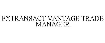 FXTRANSACT VANTAGE TRADE MANAGER