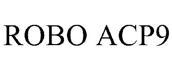 ROBO ACP9