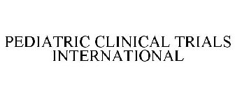 PEDIATRIC CLINICAL TRIALS INTERNATIONAL