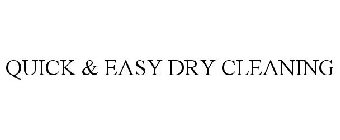 QUICK & EASY DRY CLEANING