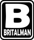 B BRITALMAN