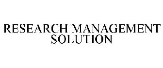 RESEARCH MANAGEMENT SOLUTION