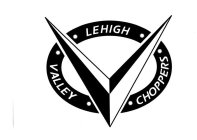 LEHIGH VALLEY CHOPPERS V