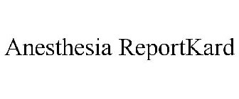 ANESTHESIA REPORTKARD