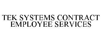TEK SYSTEMS CONTRACT EMPLOYEE SERVICES