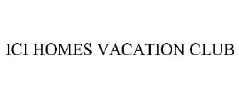 ICI HOMES VACATION CLUB