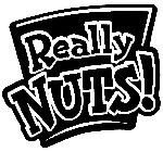 REALLY NUTS!