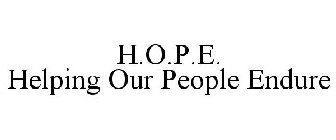 H.O.P.E. HELPING OUR PEOPLE ENDURE