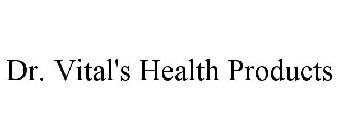 DR. VITAL'S HEALTH PRODUCTS