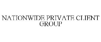 NATIONWIDE PRIVATE CLIENT GROUP