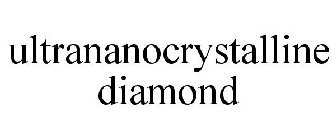 ULTRANANOCRYSTALLINE DIAMOND