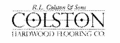 R.L. COLSTON & SONS COLSTON HARDWOOD FLOORING CO.